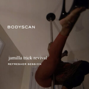 "BodyScan" Jamilla Trick Revival (Competency Refresher Session)