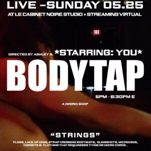 "BodyTap" Sexual cultures Through Body & Visual Devices Virtual (minor) Drop in